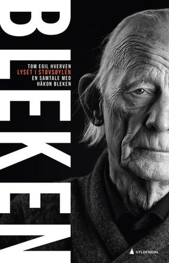 Lyset i støvsøylen - en samtale med Håkon Bleken (ebok) av Tom Egil Hverven