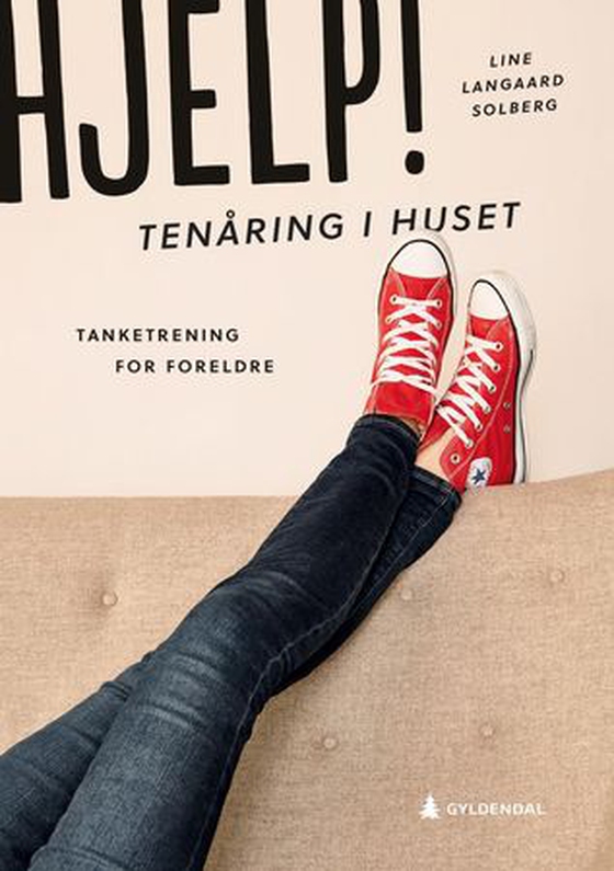Hjelp! Tenåring i huset - tanketrening for foreldre (ebok) av Line Langaard Solberg