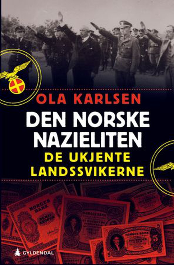 Den norske nazieliten (ebok) av Ola Karlsen