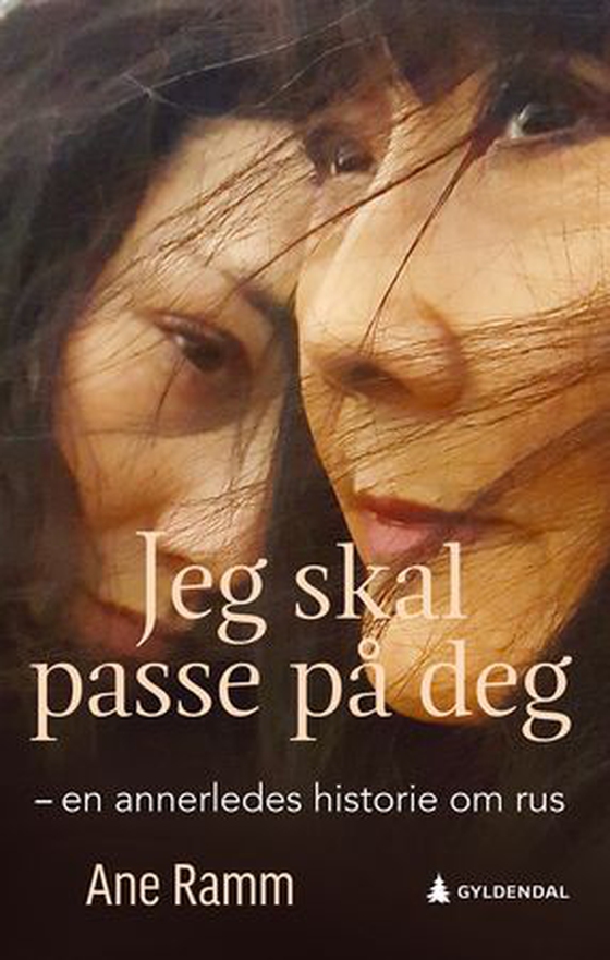 Jeg skal passe på deg - en annerledes historie om rus (ebok) av Ane Ramm