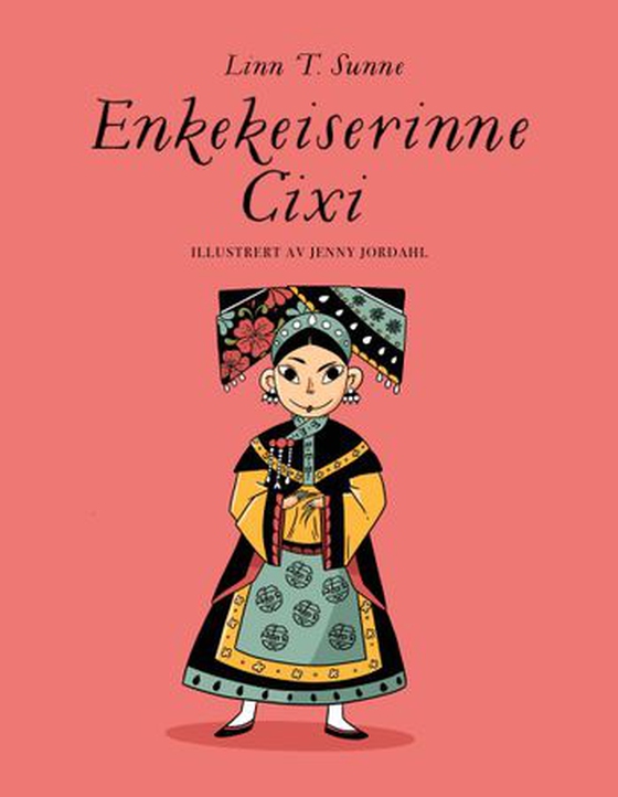 Enkekeiserinne Cixi (ebok) av Linn T. Sunne