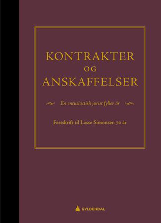 Kontrakter og anskaffelser - festskrift til Lasse Simonsen 70 år (ebok) av -
