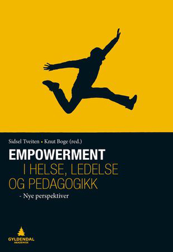 Empowerment i helse, ledelse og pedagogikk