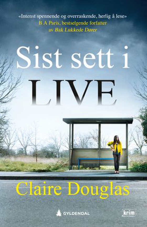 Sist sett i live (ebok) av Claire Douglas