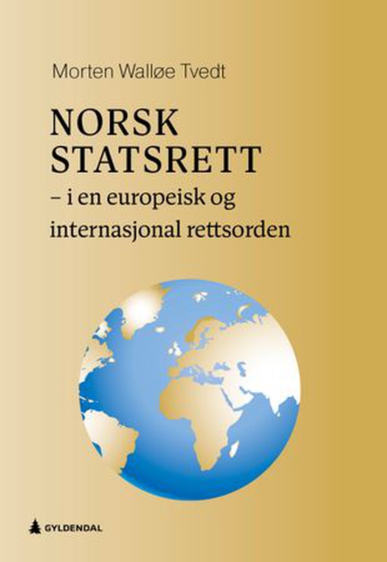 Norsk statsrett - i en europeisk og internasjonal rettsorden (ebok) av Morten Walløe Tvedt