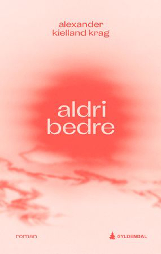 Aldri bedre - roman (ebok) av Alexander Kielland Krag