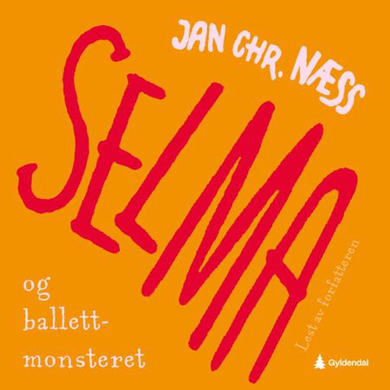 Selma og ballettmonsteret (lydbok) av Jan Chr. Næss