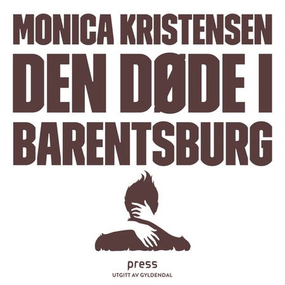 Den døde i Barentsburg (lydbok) av Monica Kristensen