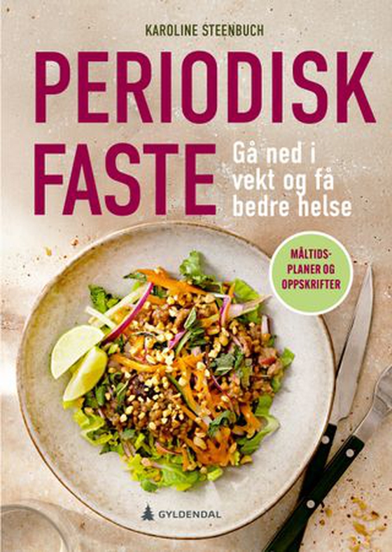 Periodisk faste - gå ned i vekt og få bedre helse (ebok) av Karoline Steenbuch