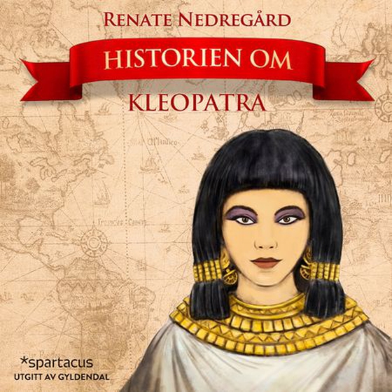 Historien om Kleopatra (lydbok) av Renate Nedregård