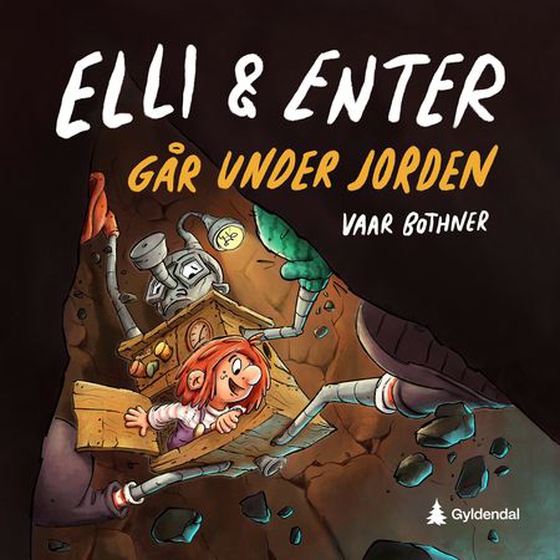 Elli & Enter går under jorden (ebok) av Nora Vaar Nøtsund Bothner