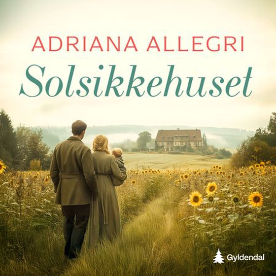 Solsikkehuset (lydbok) av Adriana Allegri