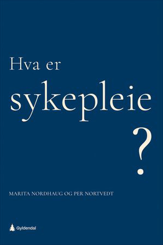 Hva er sykepleie?