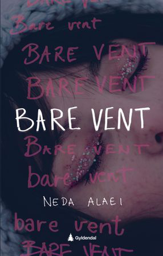 Bare vent (ebok) av Neda Alaei