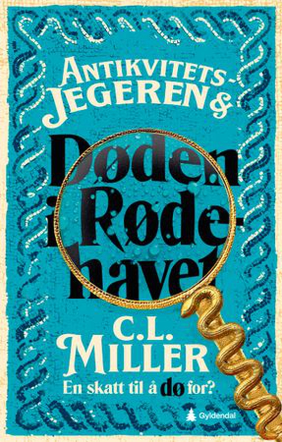 Antikvitetsjegeren og døden i Rødehavet (ebok) av C.L. Miller