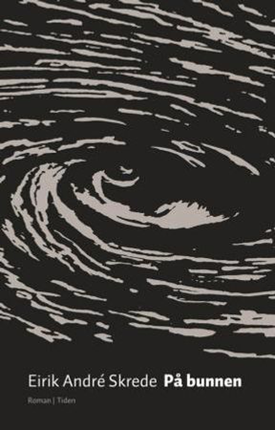 På bunnen - roman (ebok) av Eirik André Skrede