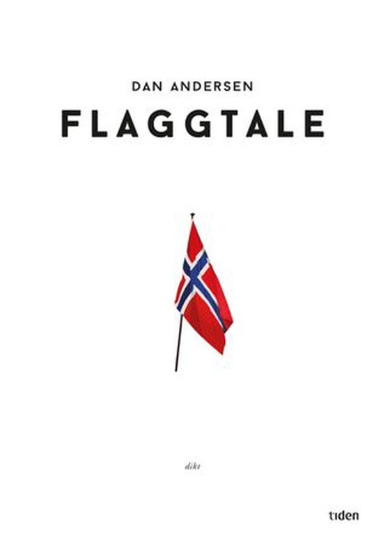 Flaggtale - dikt (ebok) av Dan Andersen