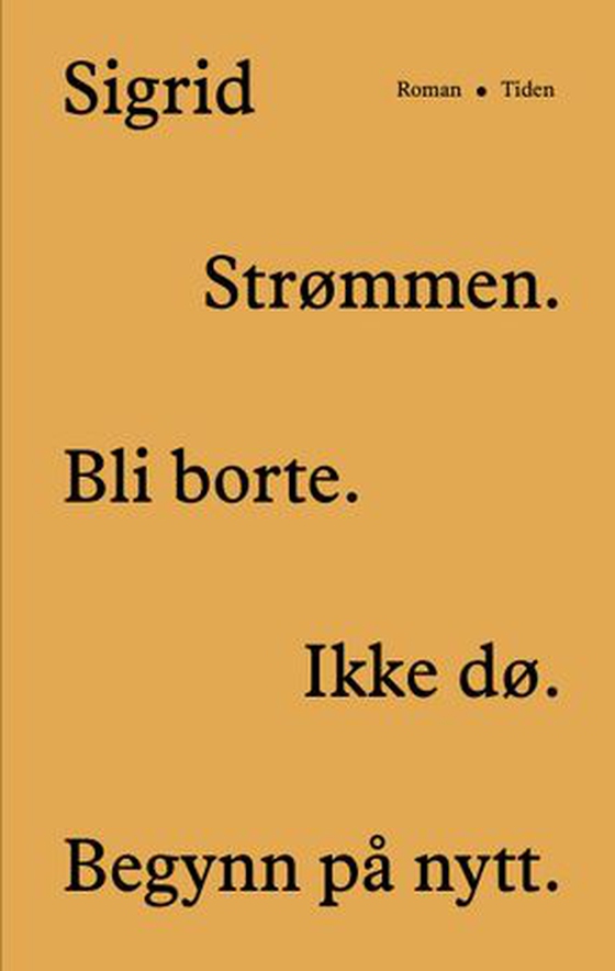 Bli borte. Ikke dø. Begynn på nytt