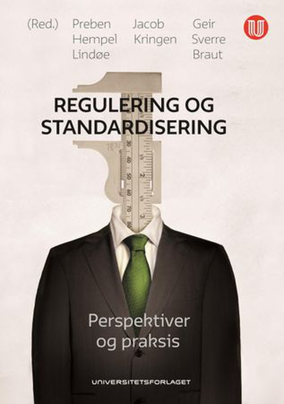 Regulering og standardisering - perspektiver og praksis (ebok) av -