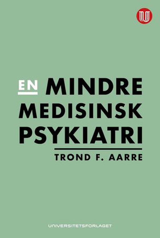 En mindre medisinsk psykiatri (ebok) av Trond F. Aarre