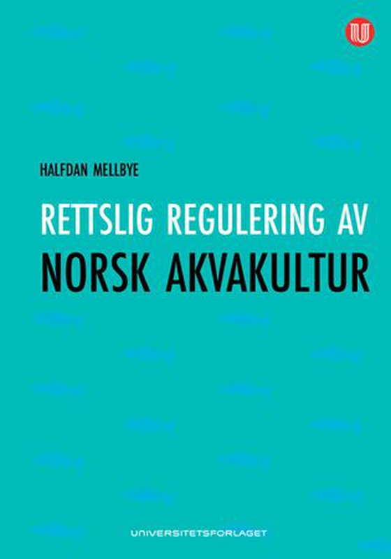 Rettslig regulering av norsk akvakultur (ebok) av Halfdan Mellbye