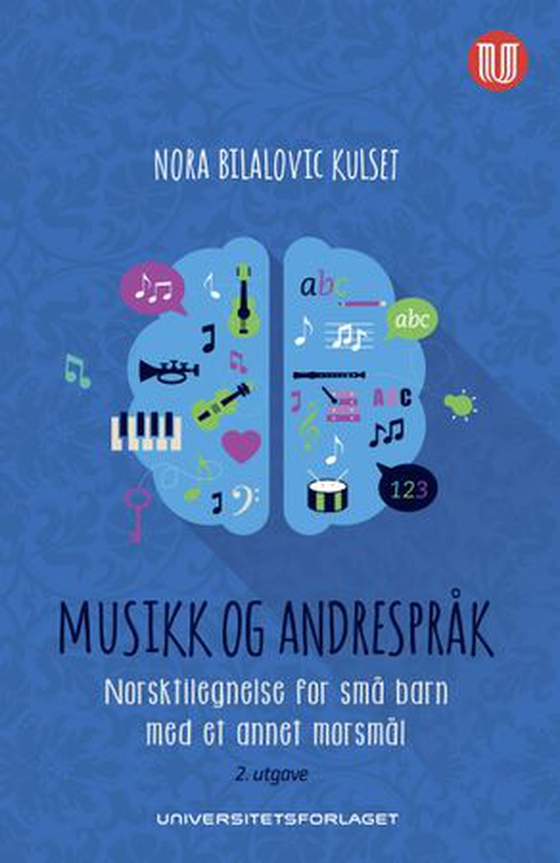 Musikk og andrespråk - norsktilegnelse for små barn med et annet morsmål (ebok) av Nora Bilalovic Kulset