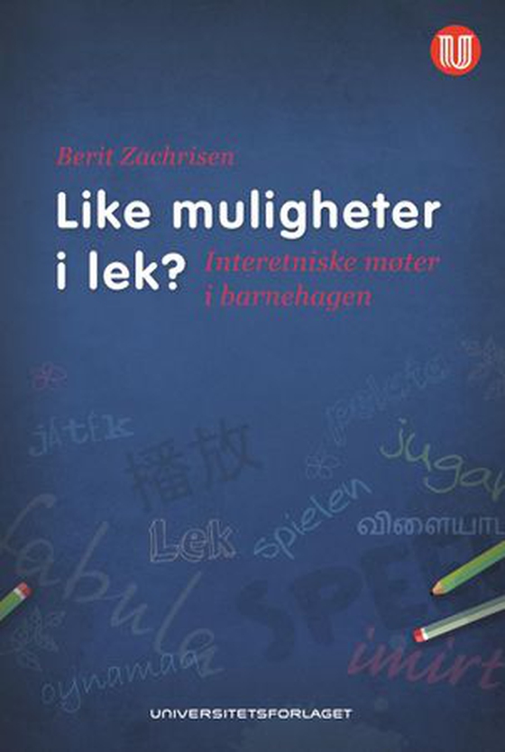 Like muligheter i lek? - interetniske møter i barnehagen (ebok) av Berit Zachrisen