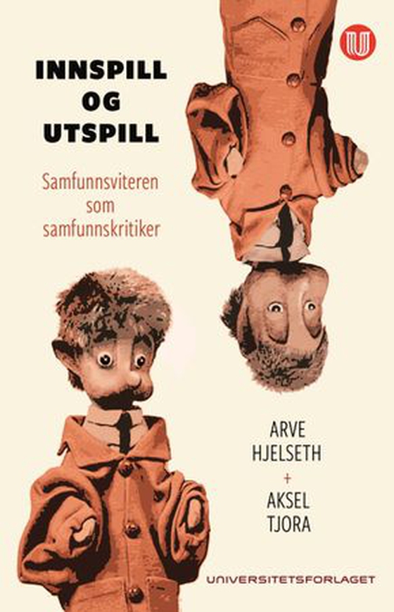 Innspill og utspill - samfunnsviteren som samfunnskritiker (ebok) av Arve Hjelseth