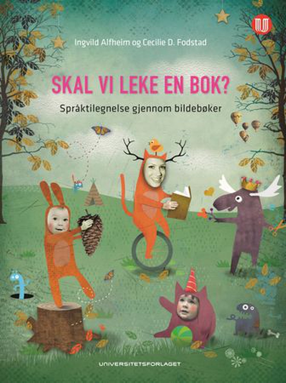 Skal vi leke en bok? - språktilegnelse gjennom bildebøker (ebok) av Ingvild Alfheim