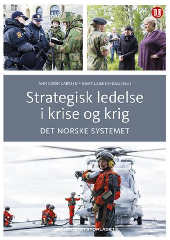 Strategisk ledelse i krise og krig - det norske systemet (ebok) av -