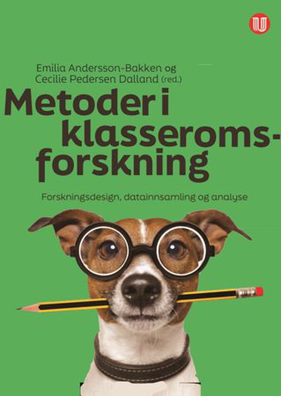 Metoder i klasseromsforskning - forskningsdesign, datainnsamling og analyse (ebok) av -