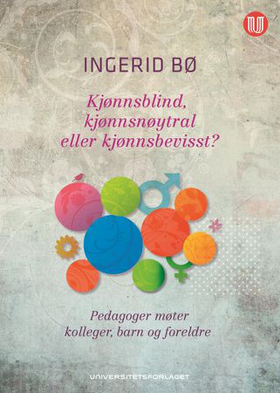Kjønnsblind, kjønnsnøytral eller kjønnsbevisst?