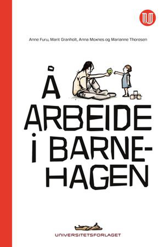Å arbeide i barnehagen (ebok) av Anne Furu