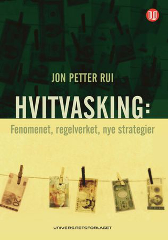 Hvitvasking - fenomenet, regelverket, nye strategier (ebok) av Jon Petter Rui