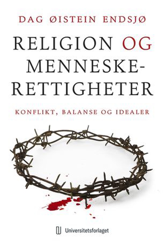 Religion og menneskerettigheter - konflikt, balanse og idealer (ebok) av Dag Øistein Endsjø