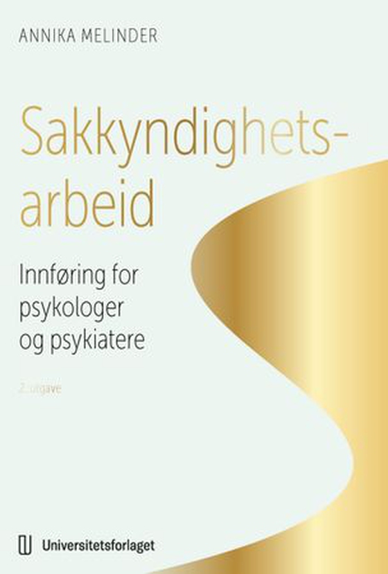 Sakkyndighetsarbeid - innføring for psykologer og psykiatere (ebok) av Annika Melinder