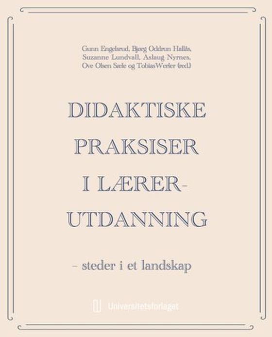 Didaktiske praksiser i lærerutdanning