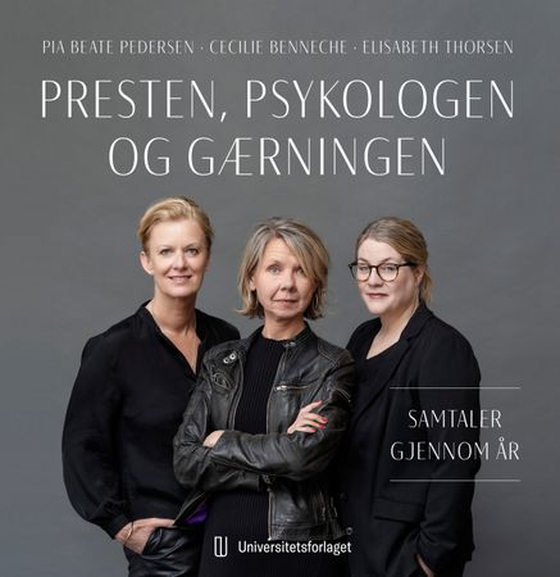 Presten, psykologen og gærningen - samtaler gjennom år (ebok) av Pia Beate Pedersen