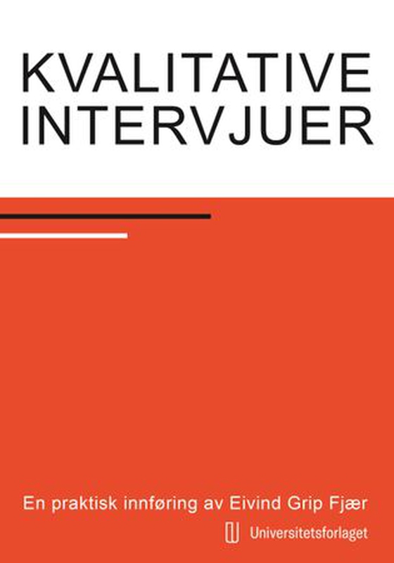 Kvalitative intervjuer - en praktisk innføring (ebok) av Eivind Grip Fjær
