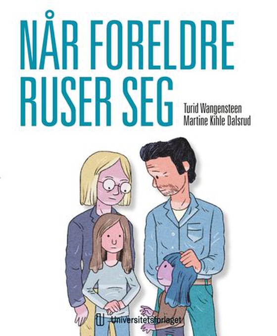 Når foreldre ruser seg (ebok) av Turid Wangensteen