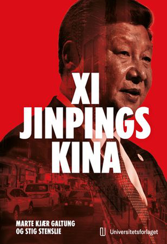 Xi Jinpings Kina (ebok) av Stig Stenslie
