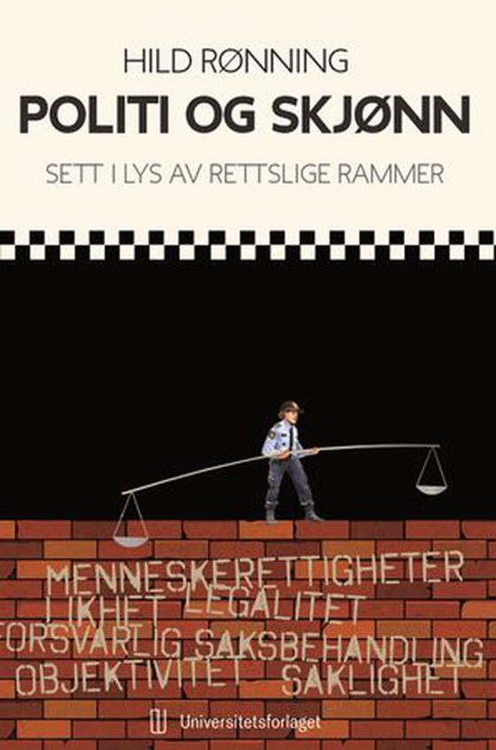 Politi og skjønn - sett i lys av rettslige rammer (ebok) av Hild Rønning