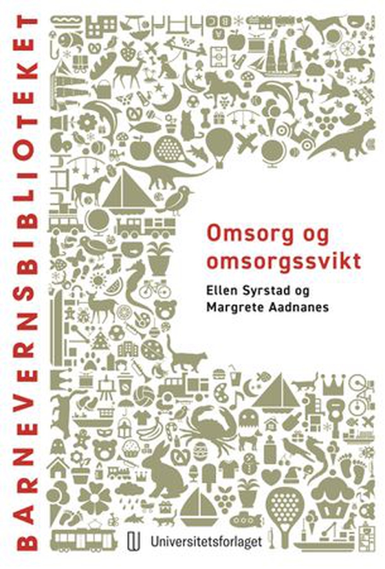 Omsorg og omsorgssvikt (ebok) av Ellen Syrstad