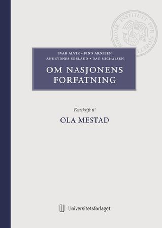 Om nasjonens forfatning - festskrift til Ola Mestad på 70-årsdagen 8. desember 2025 (ebok) av -