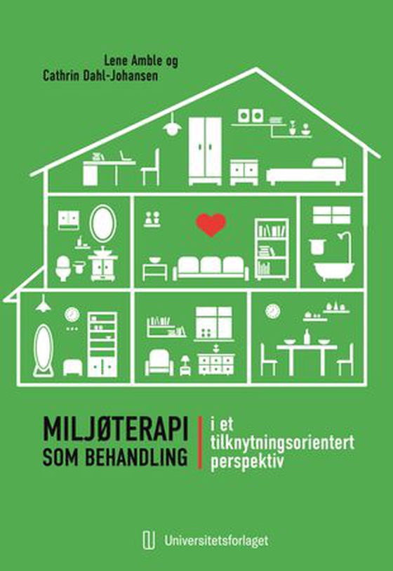 Miljøterapi som behandling i et tilknytningsorientert perspektiv