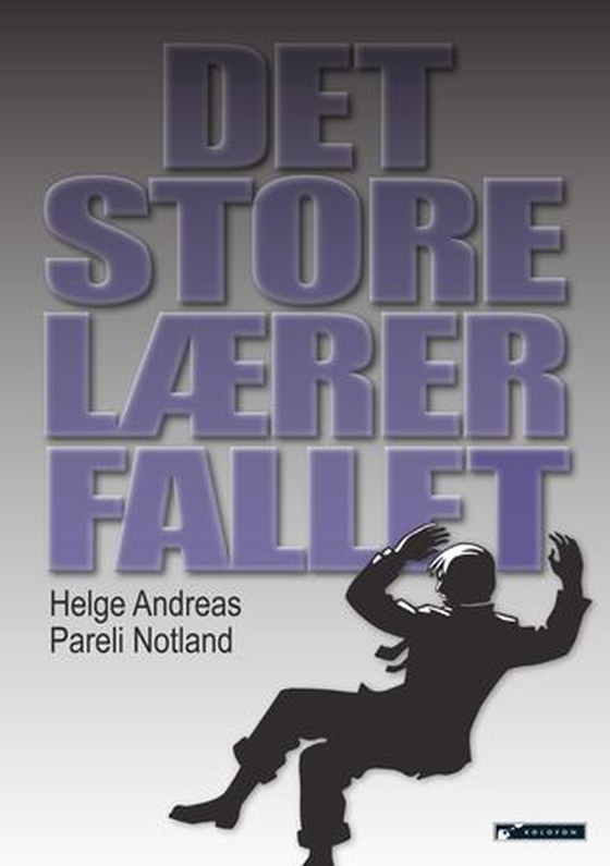 Det store lærerfallet (ebok) av Helge Andreas Pareli Notland