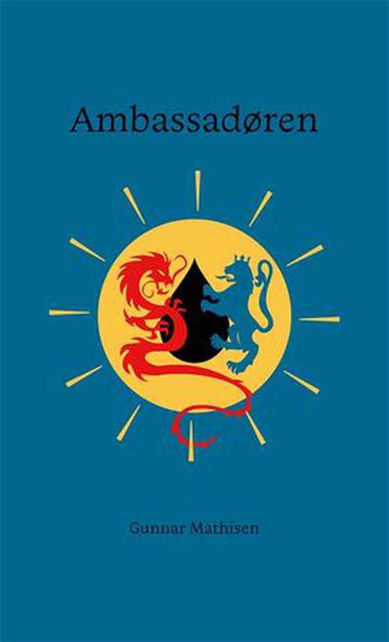 Ambassadøren (ebok) av Gunnar Mathisen