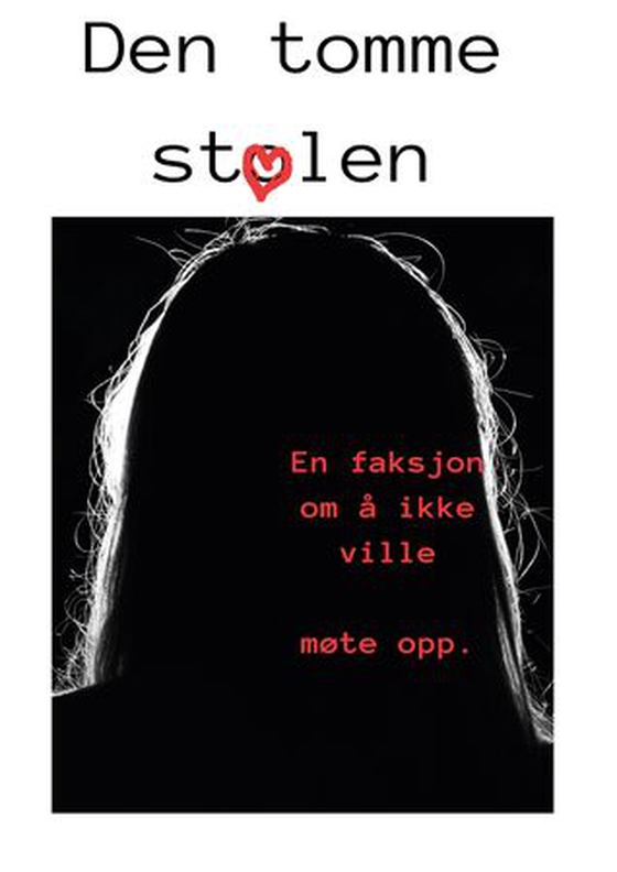 Den tomme stolen - en faksjon om å ikke ville møte opp (ebok) av Jessica Wessel