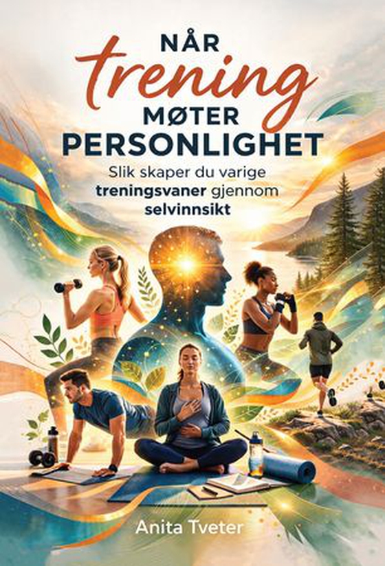 Når trening møter personlighet (ebok) av Anita Tveter