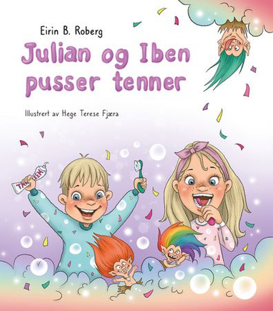 Julian og Iben pusser tennene (ebok) av Eirin B. Roberg